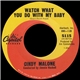 Cindy Malone - Watch What You Do With My Baby